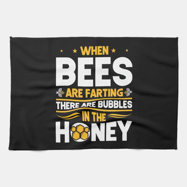 Beekeeper Gift | When Bees Are Farting Tea Towel (Horizontal)