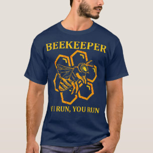 Beekeeper Honey Bee Farmer Apiarist Funny T-Shirt
