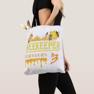 Beekeeper – If I run, you run – Bee – Beekeeping Tote Bag