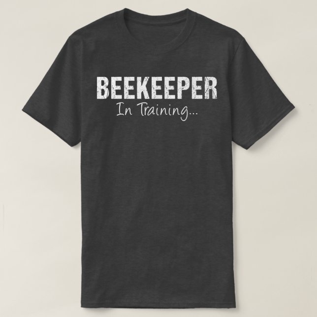 Beekeeper In Training Funny Job Name Future Apiari T-Shirt (Design Front)