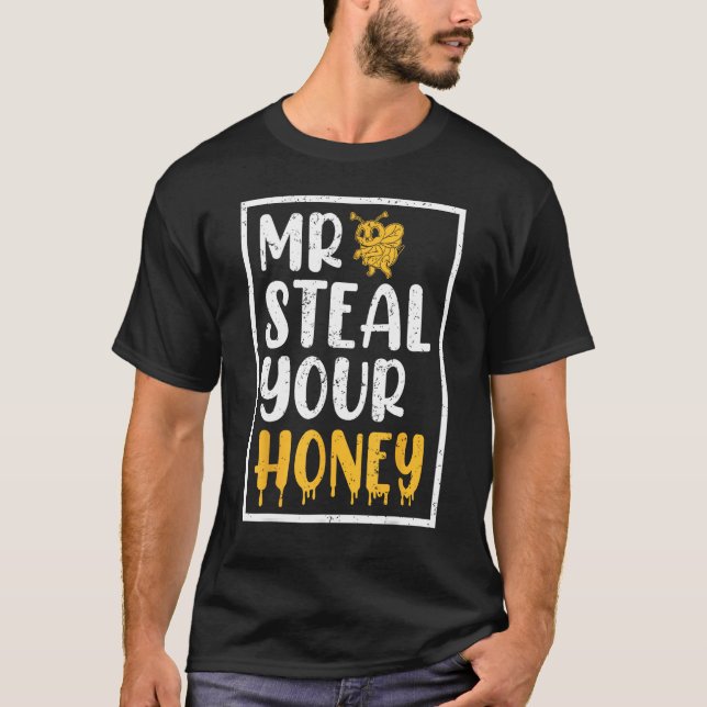 Beekeeper Mr Steal Your Honey  Bee T-Shirt (Front)