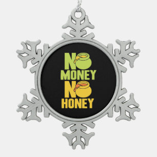 Beekeeper No Money No Honey Snowflake Pewter Christmas Ornament