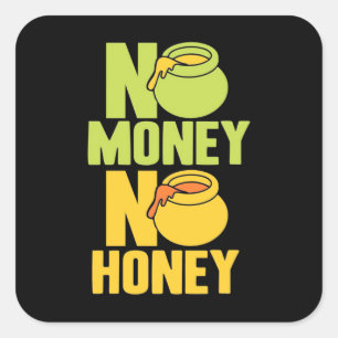 Beekeeper No Money No Honey Square Sticker