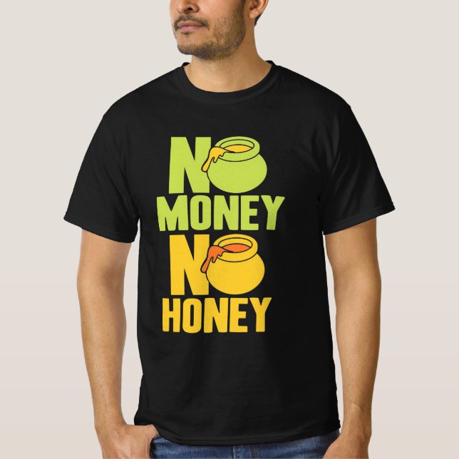 Beekeeper No Money No Honey T-Shirt (Front)