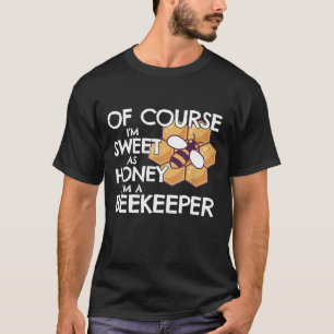 Beekeeper Saying T-Shirt