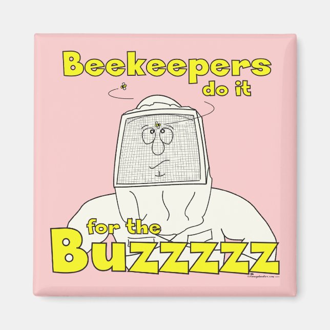 Beekeepers do it for the Buzzzzz - Magnet (Front)