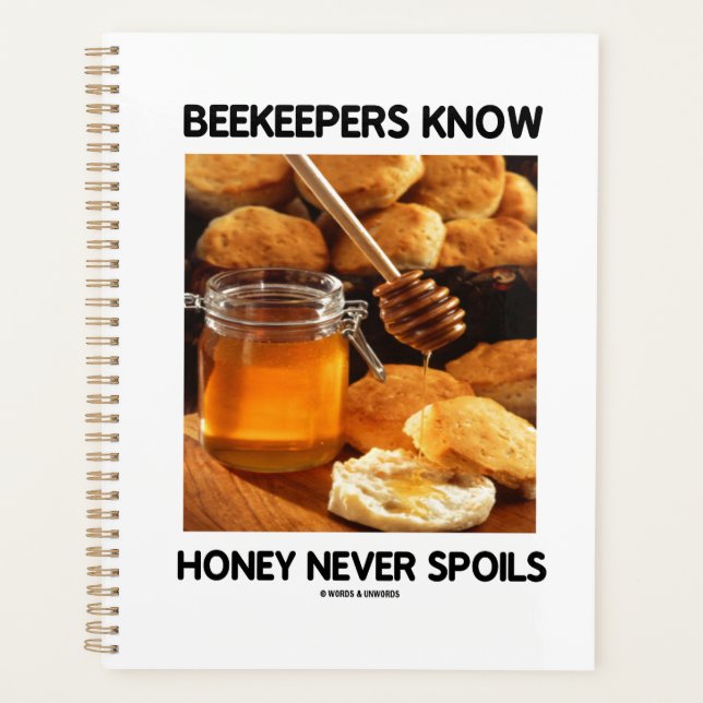 Beekeepers Know Honey Never Spoils Planner (Front)