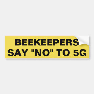 Beekeepers say No to 5G Bumper Sticker