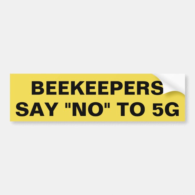 Beekeepers say No to 5G Bumper Sticker (Front)