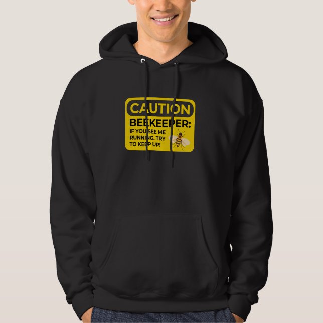Beekeeping Caution Bee Insect Beekeeper Apiarist B Hoodie (Front)