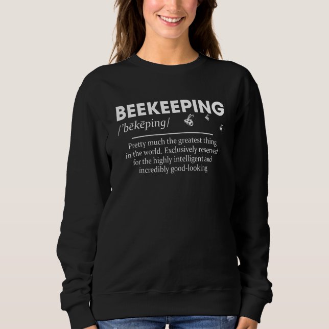 Beekeeping Definition Beekeeper Dictionary Sweatshirt (Front)