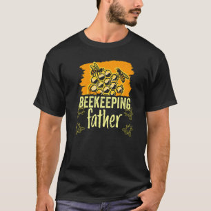 Beekeeping Father Hobby Beekeeper Sayings Bees Dad T-Shirt