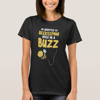 Beekeeping Gives Me A Buzz Beekeeper T-Shirt