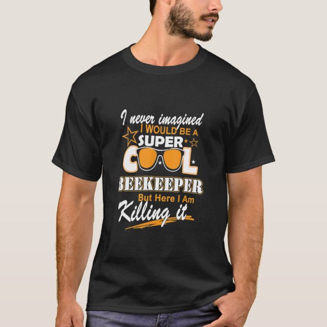 Beekeeping - I Am A Cool Beekeeper T-Shirt (Front)