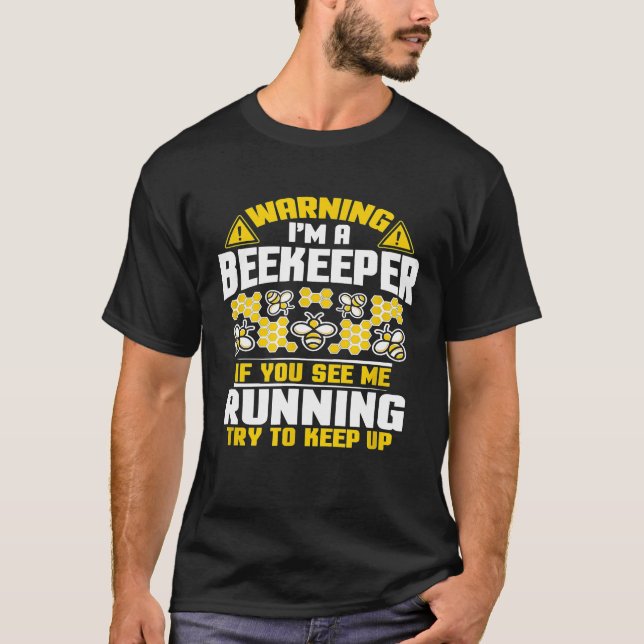 Beekeeping If You See Me Running Apiarist Beekeepe T-Shirt (Front)