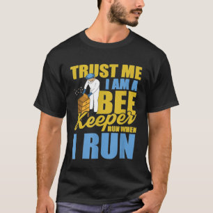 Beekeeping Im A Beekeeper Run When I Run T-Shirt