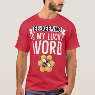 Beekeeping is my lucky word 1 T-Shirt