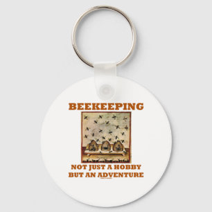 Beekeeping Not Just A Hobby But An Adventure Key Ring