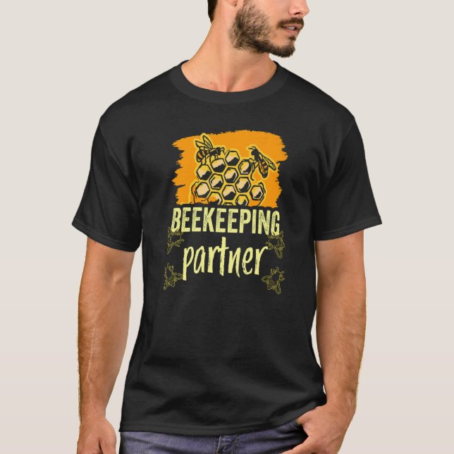 Beekeeping Partner Bees Sayings Hobby Beekeeper T-Shirt (Front)