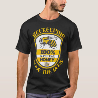 Beekeeping Save The Bees Quote T-Shirt