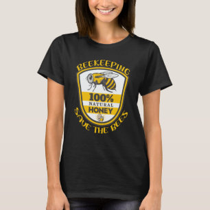 Beekeeping Save The Bees Quote T-Shirt