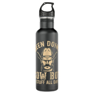 Been Doing Cowboy Stuff All Day Vintage Wild West  710 Ml Water Bottle