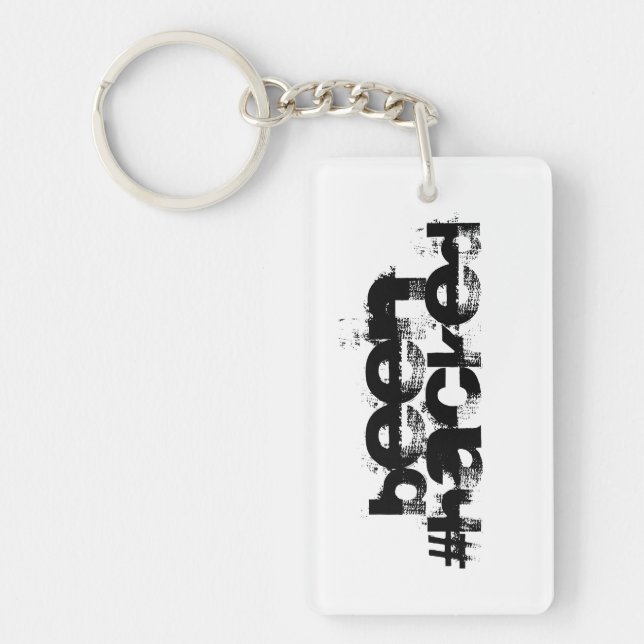 Been Hacked Key Ring (Front)