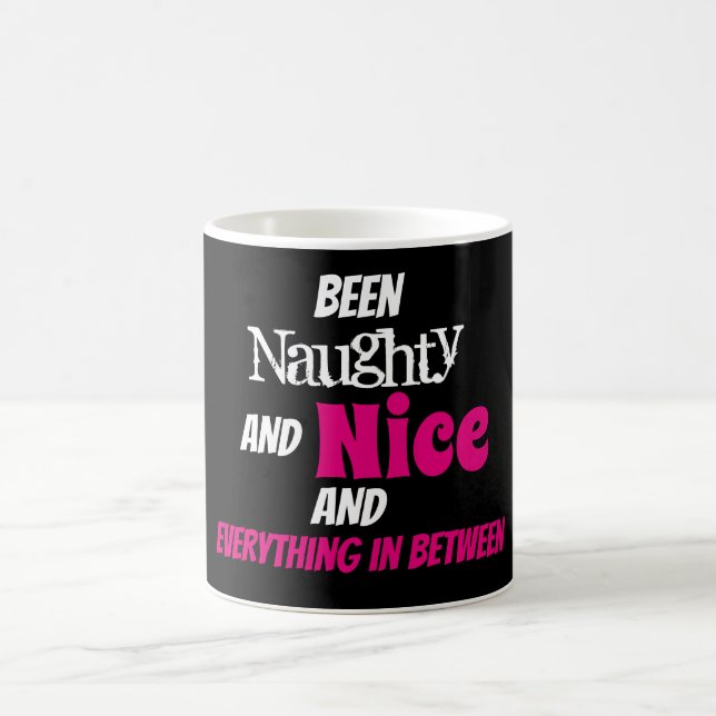 Been Naughty & Nice & Everything In Between Dark - Coffee Mug (Center)