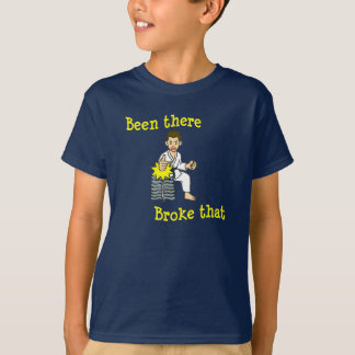 Been There Broke That Martial Arts Boys T Shirt