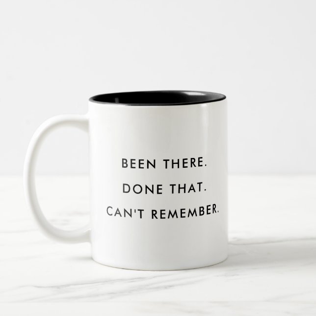 Been There Done That | Editable | Funny Coffee Mug (Left)
