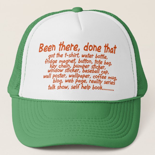 Been there, done that trucker hat (Front)