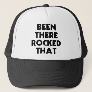 Been There Rocked Trucker Hat