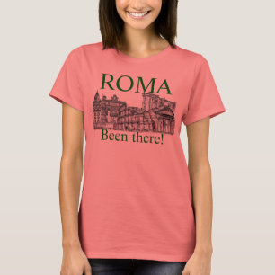 Been there! Rome t-shirt