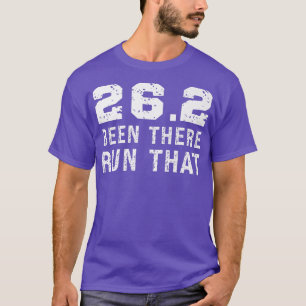 Been There Run That Marathon Motivation Running T T-Shirt