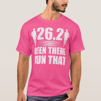 Been There Run That Marathon Motivation Running T
