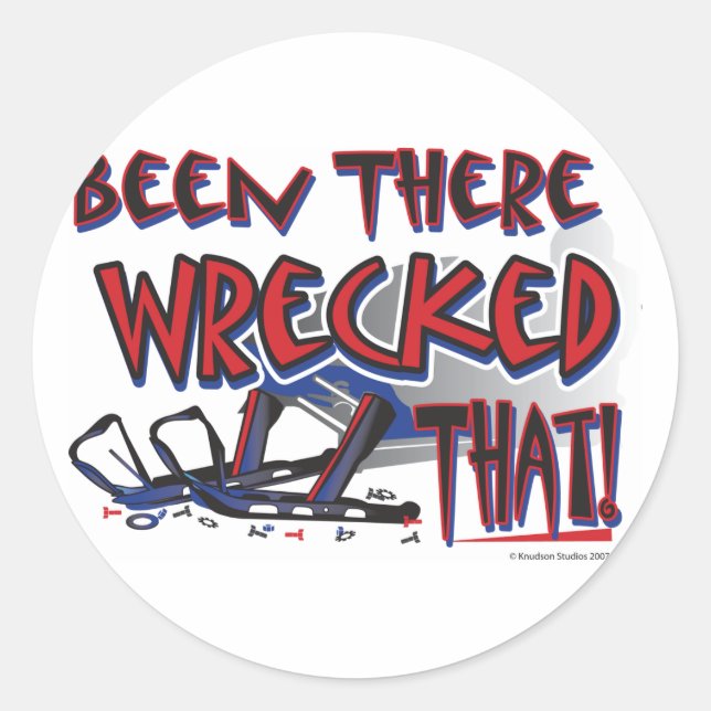 Been-There-Wrecked-That-[Co Classic Round Sticker (Front)