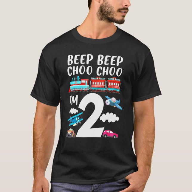 Beep Beep Choo Choo Im 2nd Birthday Party T-Shirt (Front)