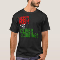 Beep Beep Deliver Is Coming Mexican Italian Flag C