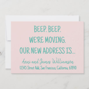 Beep. Beep. We’re Moving. Our new address moving  Announcement