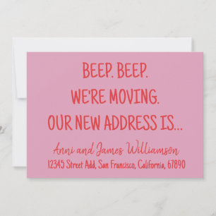 Beep. Beep. We’re Moving. Our new address moving Announcement
