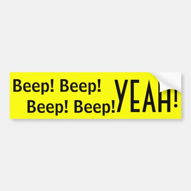 Beep Beep YEAH! cool new bumper sticker (Front)