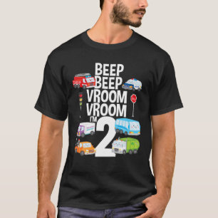 Beep Vroom I m 2 Trucks Cars Theme Birthday Gift 2 T-Shirt