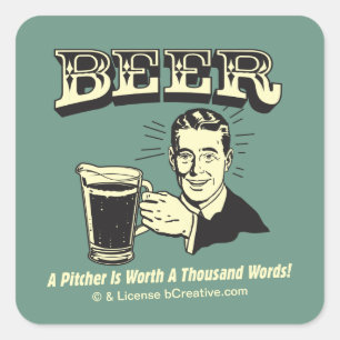 Beer: A Pitcher Is Worth 1000 Words Square Sticker