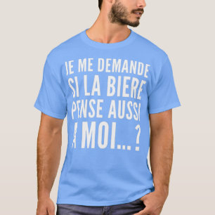Beer also thinks of me funny aperitif gift T-Shirt