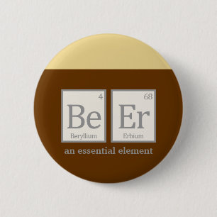 Beer, an essential element 6 cm round badge