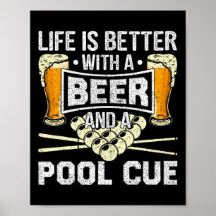 Beer And A Pool Cue Funny Drinking Billiards Poster