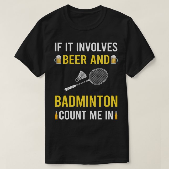 Beer And Badminton T-Shirt (Design Front)