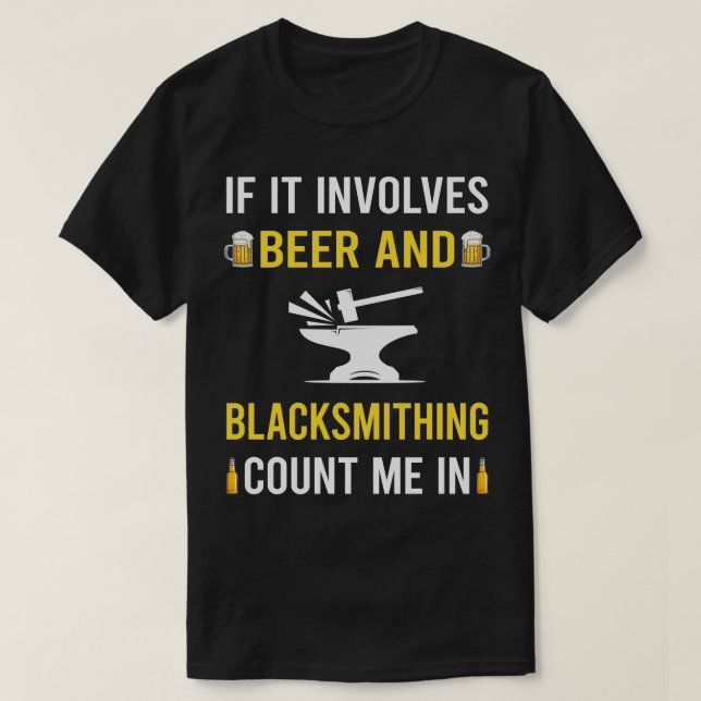 Beer And Blacksmithing Blacksmith T-Shirt (Design Front)