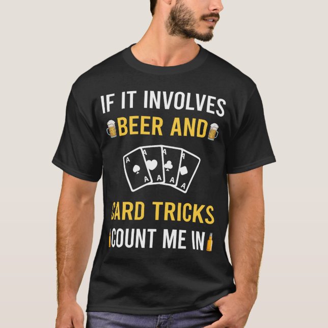 Beer And Card Manipulation Trick Tricks T-Shirt (Front)