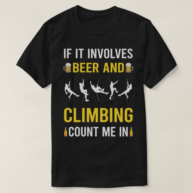 Beer And Climbing Climb Climber T-Shirt (Design Front)